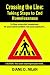 Crossing the Line: Taking Steps to End Homelessness by Diane D. Nilan