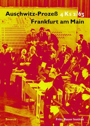 Auschwitz-Proze� 4 Ks 2/63 Frankfurt am Main