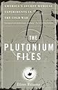 The Plutonium Files