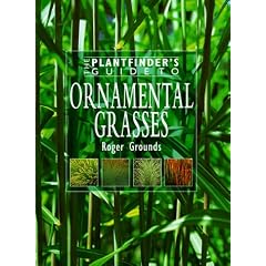 The Plantfinder's Guide to Ornamental Grasses