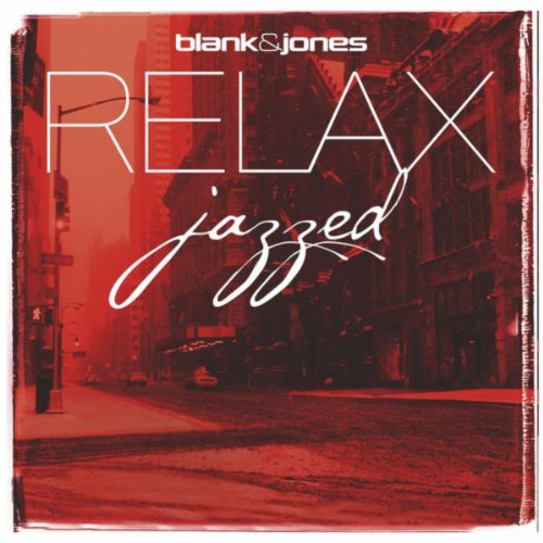 Blank and Jones - Julian and Roman Wasserfuhr-RELAX Jazzed-CD-2012-BFHMP3 Download