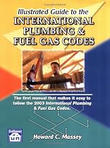 Illustrated Guide to the International Plumbing & Gas Codes