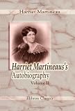 Harriet Martineau's Autobiography: Volume 2