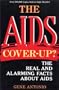 The AIDS Cover-Up?: The Real and Alarming Facts about AIDS
