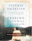 Praying God's Will for Your Life Workbook and Journal