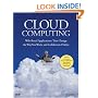 Cloud Computing: Web-Based Applications That Change the Way You Work and Collaborate Online