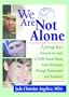 We Are Not Alone: A Teenager Boy's Personal Account of Child Sexual Abuse from Disclosure Through Prosecution and Treatment