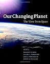 Our Changing Planet: The View from Space