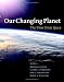 Our Changing Planet: The View from Space