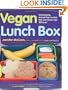 Vegan Lunch Box: 130 Amazing, Animal-Free Lunches Kids and Grown-Ups Will Love!