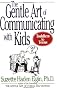 The Gentle Art of Communicating with Kids