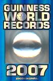Guinness World Records 2007 (Guinness Book of Records (Hardcover) (Spanish))