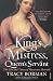 King's Mistress, Queen's Servant: The Life and Times of Henrietta Howard