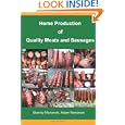 Home Production of Quality Meats and Sausages by Stanley Marianski and Adam Marianski