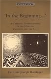 In the Beginning...: A Catholic Understanding of the Story of Creation and the Fall (Resourcement)