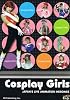 Cosplay Girls: Japan's Live Animation Heroines (cocoro books)