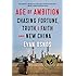 Age of Ambition: Chasing Fortune, Truth, and Faith in the New China