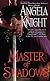 Master of Shadows