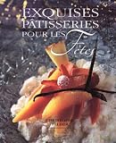 Livres Recette de Pâtisserie - Exquises pâtisseries pour les fêtes