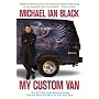 My Custom Van: And 50 Other Mind-Blowing Essays that Will Blow Your Mind All Over Your Face