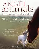 Angel Animals: Divine Messengers of Miracles