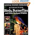 Attracting Birds, Butterflies & Backyard Wildlife