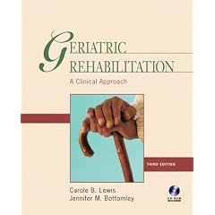 Geriatric Rehabilitation: A Clinical Approach (3rd Edition)