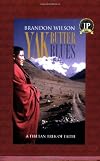 Yak Butter Blues: A Tibetan Trek of Faith