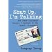 Shut Up, I'm Talking: And Other Diplomacy Lessons I Learned in the Israeli Government--A Memoir