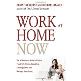 Work at Home Now: The No-nonsense Guide to Finding Your Perfect Home-based Job, Avoiding Scams, and Making a Great Living