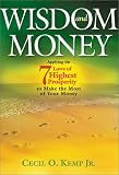 Wisdom and Money (Applying the 7 Laws of Highest Prosperity to Make the Most of Your Money)