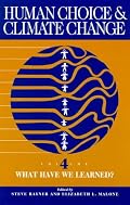 What Have We Learned? (Human Choice and Climate Change , Vol 4)
