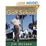 The Golf School: The tuition free Tee-To-Green curriculum from golf's finest High End Academy