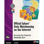 Click here to buy Official Sybase Data Warehousing on the Internet: Accessing the Corporate Knowledge Base... by  Thomas C. Hammergren.