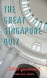 The Great Singapore Quiz: 2000 Questions for all Ages