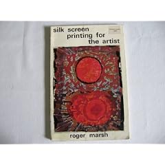 Silk Screen Printing for the Artist