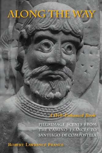 Along the Way: Pilgrimage Scenes from the Camino Francés to Santiago de Compostela