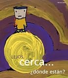 Lejos, Cerca ... Donde Estan? (Spanish Edition)
