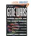The Gene Wars: Science, Politics, And The Human Genome