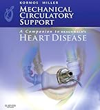 Mechanical circulatory support : a companion to Braunwald's Heart disease