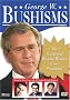 George W. Bushisms George W. Bushisms