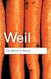 The Need for Roots: Prelude to a Declaration of Duties Towards Mankind (Routledge Classics)