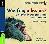 Produkt-Bild: Wie fing alles an?: Die Entwicklungsgeschichte des Menschen