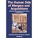 The Human Side of Mergers and Acquisitions
