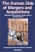 Books : The Human Side of Mergers and Acquisitions: Managing Collisions Between People, Cultures, and Organizations