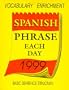 Cal 99 Spanish Phrase Each Day: Basic Sentence Structure