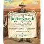 The Remarkable Rough-Riding Life of Theodore Roosevelt and the Rise of Empire America (Cheryl Harness Histories)