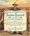 Remarkable Rough-Riding Life of Theodore Roosevelt and the Rise of Empire America, The: Wild America Gets a Protector; Panama's Canal; The Big Stick & ... Much, Much More (Cheryl Harness Histories)