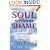 Soul without Shame: A Guide to Liberating Yourself from the Judge Within
