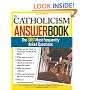 The Catholicism Answer Book: The 300 Most Frequently Asked Questions